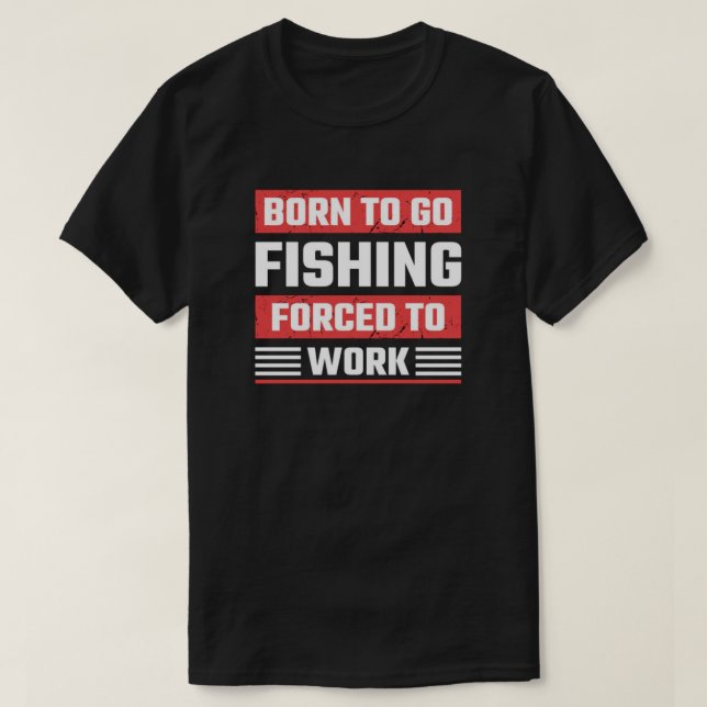 GEBOREN ZUM FISCHEN T-Shirt (Design vorne)