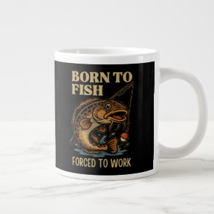 Geboren zum Fischen, zum Arbeiten gezwungen — Burb Jumbo-Tasse