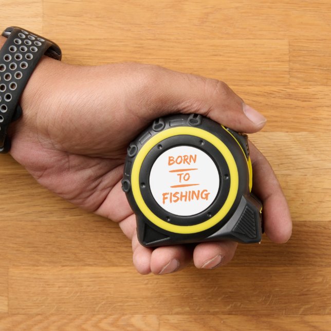 geboren zum Fischfang Maßband (Zuhause)