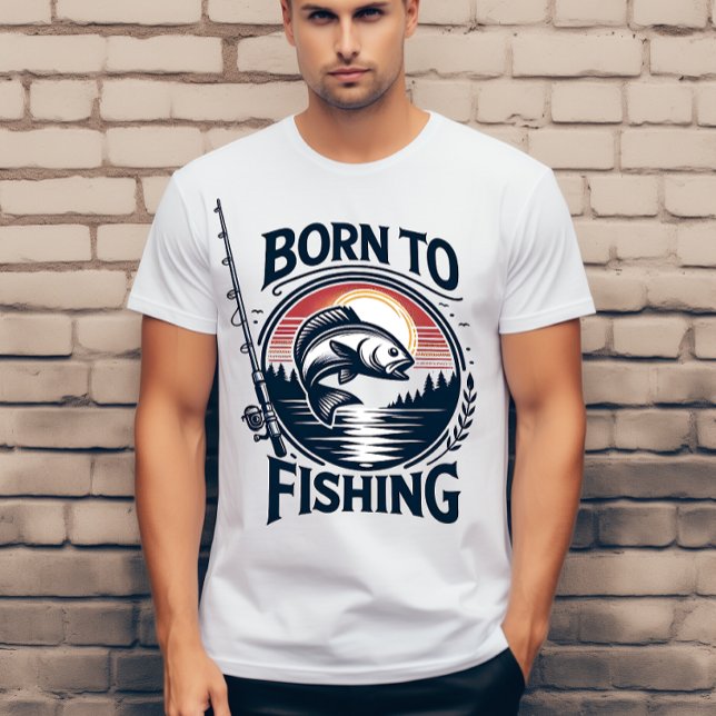 Geboren zum Fischfang T-Shirt (Von Creator hochgeladen)