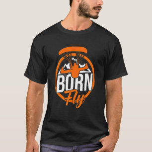 Geboren zum Fliegen des Paragliding-Fallschirms T-Shirt