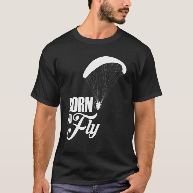 Geboren zum Flug von Paramotor-Pilot T-Shirt (Vorderseite)