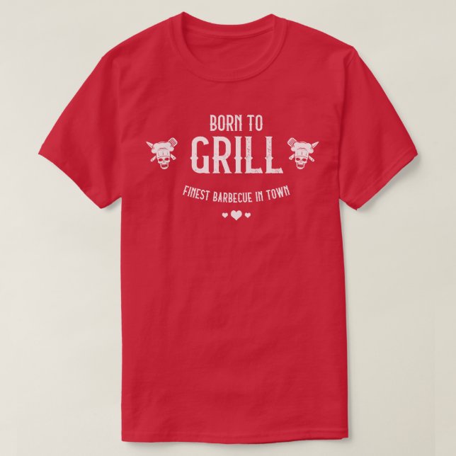 Geboren zum Grill Finest Grill in der Stadt Coole  T-Shirt (Design vorne)