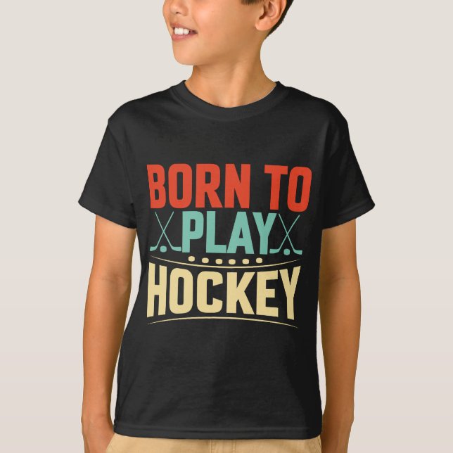 Geboren zum Hockey T-Shirt (Vorderseite)