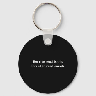 Geboren zum Lesen von Büchern, die zum Lesen von E Schlüsselanhänger