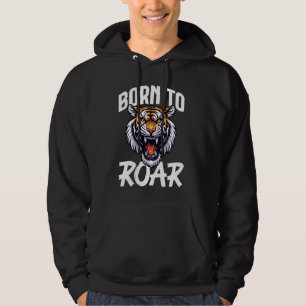Geboren zum Roar Tiger Wildtier Natur Hoodie