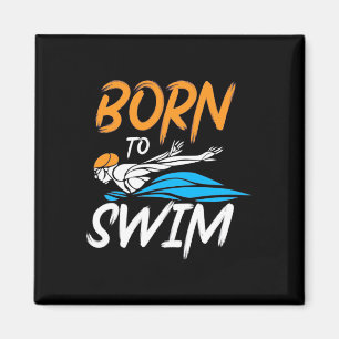 Geboren zum Schwimmen Magnet