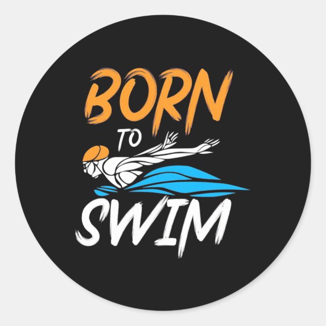 Geboren zum Schwimmen Runder Aufkleber (Vorderseite)