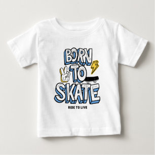 Geboren zum Skate Baby T-shirt