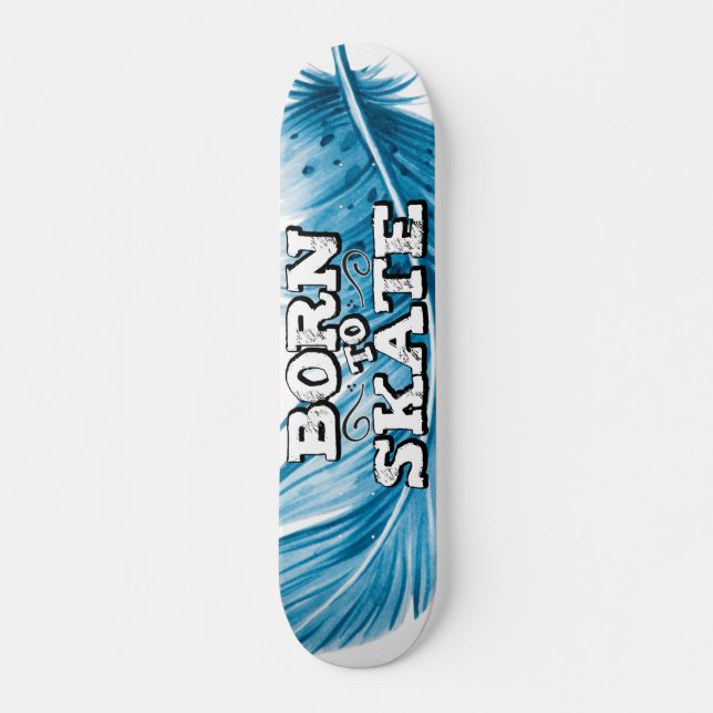 Geboren zum Skate blaue Feder mit Graffiti-Formuli Skateboard (Vorne)