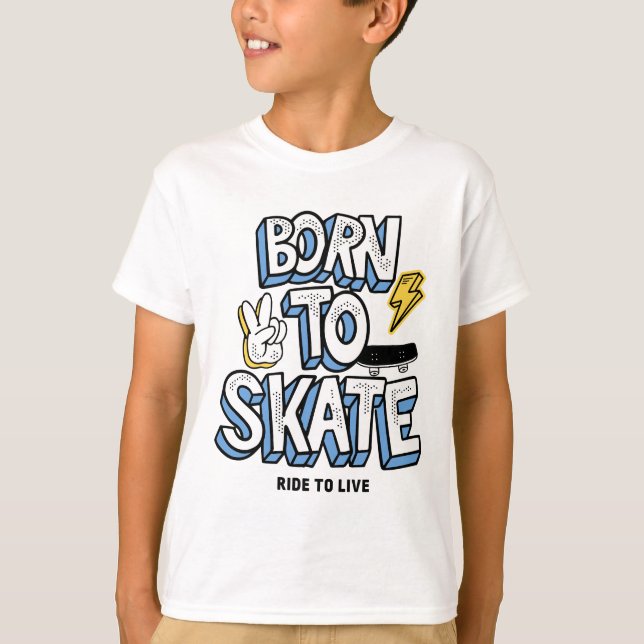 Geboren zum Skate T-Shirt (Vorderseite)