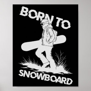 Geboren zum Snowboard Poster