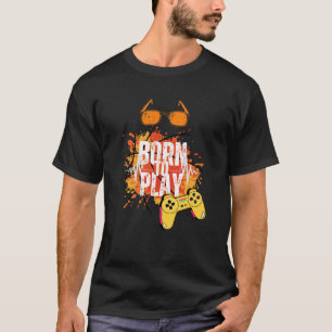 geboren zum Spielen T-Shirt