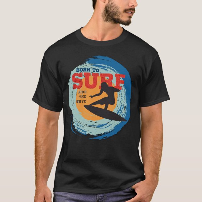 Geboren zum Surfen T-Shirt (Vorderseite)
