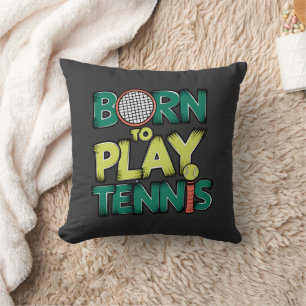 Geboren zum Tennis Kissen