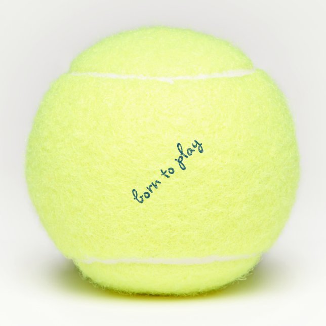 Geboren zum Tennisball spielen (Penn) Tennisbälle (Vorderseite)