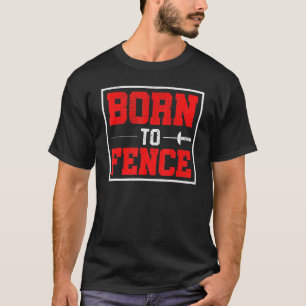 Geboren zum Zaunzaun T-Shirt