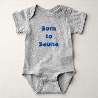 Geboren zur Sauna Baby One-Piece (grau)