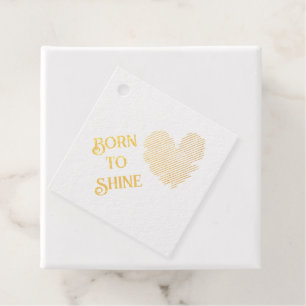Geboren zur Shine Foil Favor Tag