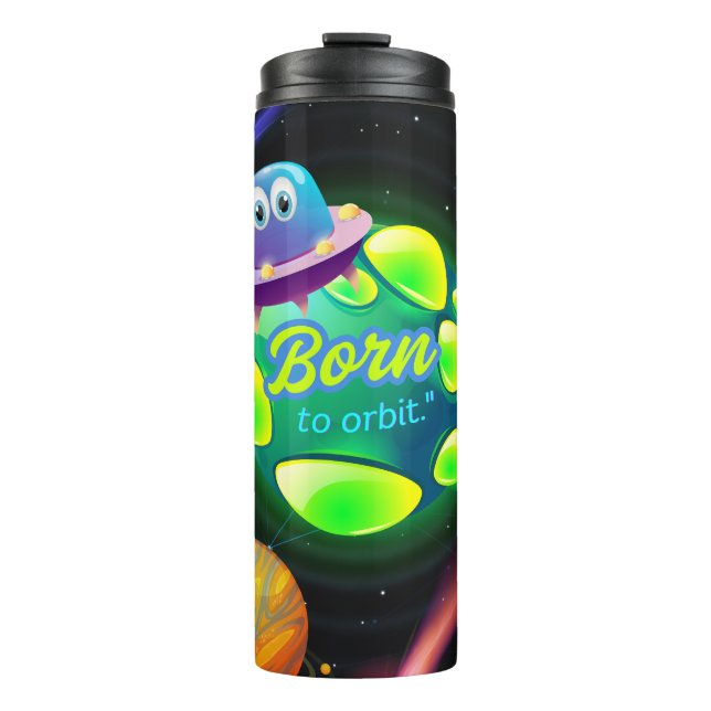 Geboren zur Umlaufbahn Thermosbecher (Vorderseite)