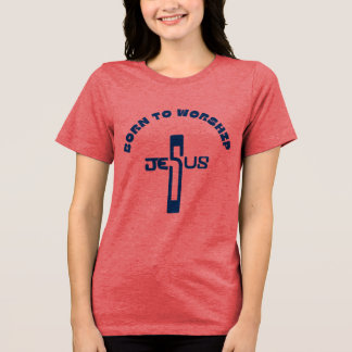 Geboren zur Verehrung, christliches Shirt, religiö Tri-Blend Shirt