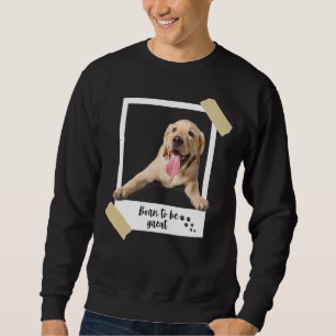 Geborene dieser große Niedliche Labrador Retriever Sweatshirt