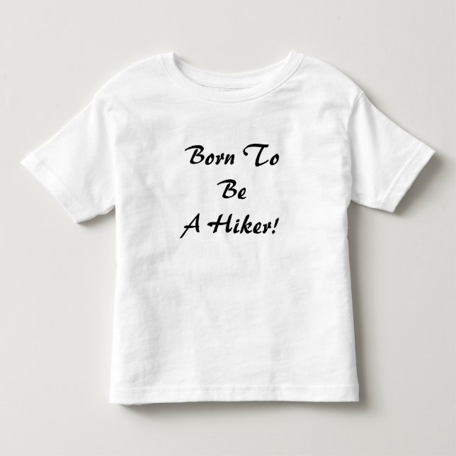 Geborene Hiker Kleinkind T-shirt (Vorderseite)