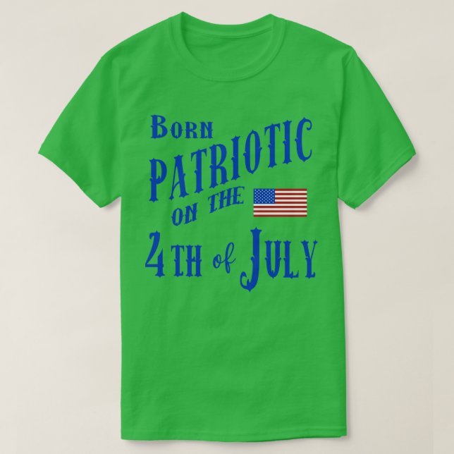 GEBORENE PATRIOTIK AM 4. JULI T-Shirt (Design vorne)