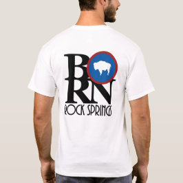 GEBORENE Rock Springs Wyoming (Rückseite) T-Shirt