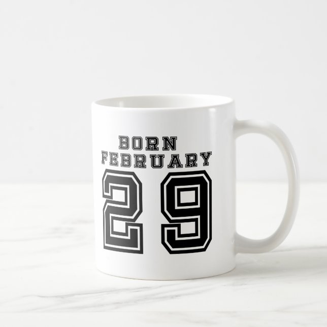 Geborener 29. Februar Kaffeetasse (Rechts)