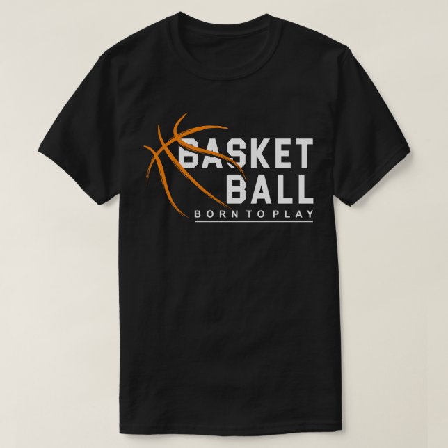 Geborener Basketball T-Shirt (Design vorne)