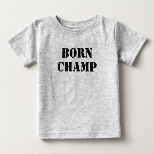Geborener Champ Baby T-shirt (Vorderseite)