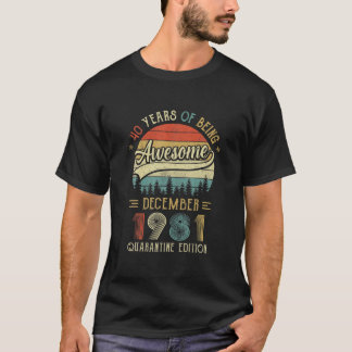 Geborener Dezember 1981 40. Geburtstag 1981 40 Y T-Shirt