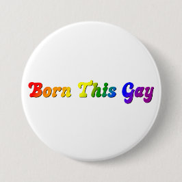 Geborener Gay - Fett Rainbow LGBTQ+ Prix Button