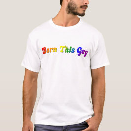 Geborener Gay - Fett Rainbow LGBTQ+ Prix T-Shirt