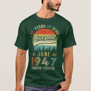 Geborener Juni 1947 75. Geburtstag 1947 75 Jahr T-Shirt