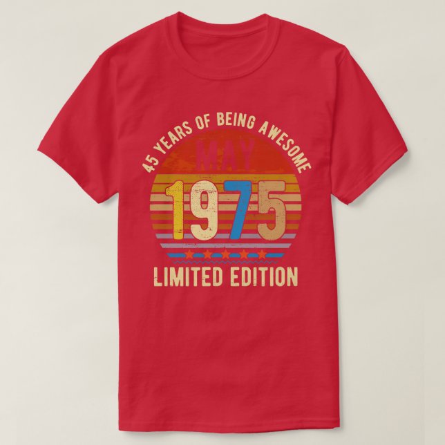 Geborener Mai 1975 Limited Edition Bday Geschenke  T-Shirt (Design vorne)