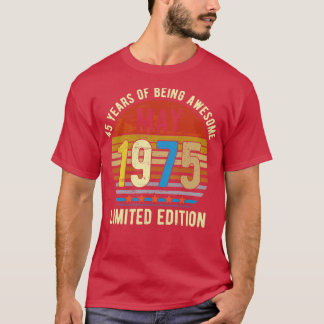 Geborener Mai 1975 Limited Edition Bday Geschenke  T-Shirt
