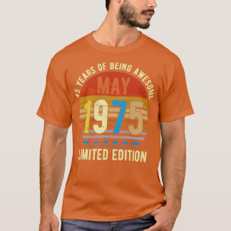 Geborener Mai 1975 Limited Edition Bday Geschenke  T-Shirt
