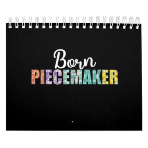 Geborener Piecemaker Funny Quilting Fabric Crochet Kalender