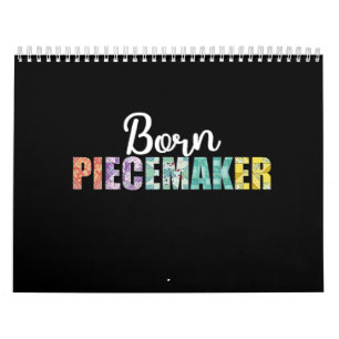 Geborener Piecemaker Funny Quilting Stoff Crochet Kalender