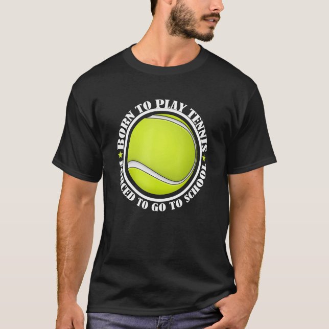 Geborener Tennisplatz - Zwangsweise Klettergarten T-Shirt (Vorderseite)