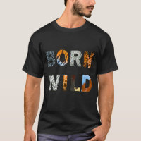 Geborener Wilder T - Shirt, ein lustiger Tierdruck