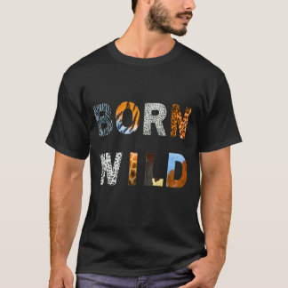 Geborener Wilder T - Shirt, ein lustiger Tierdruck T-Shirt