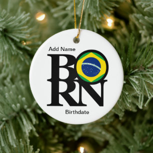 GEBORENES Brasilien (mit individuelle Name und Geb Keramik Ornament