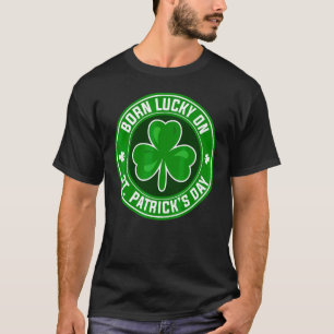 Geborenes Glück am St. Patrick's Day 17 März Gebur T-Shirt