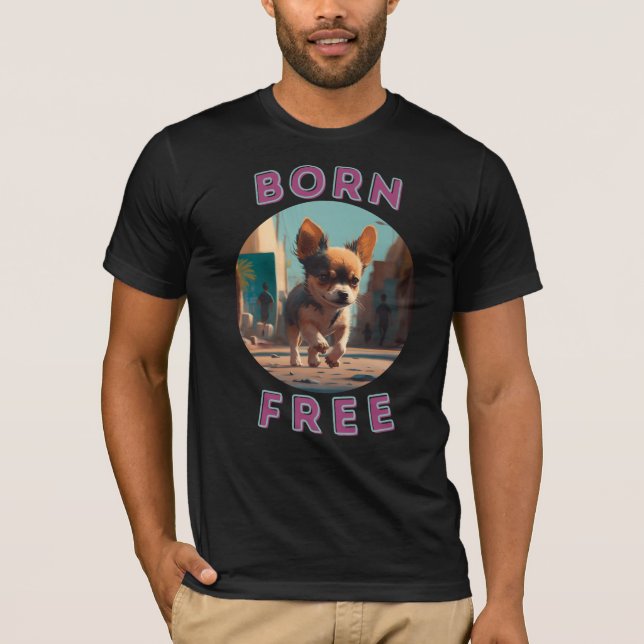 Geborenes Gratis-Baby. Liebe Hunde, Liebe Freiheit T-Shirt (Vorderseite)