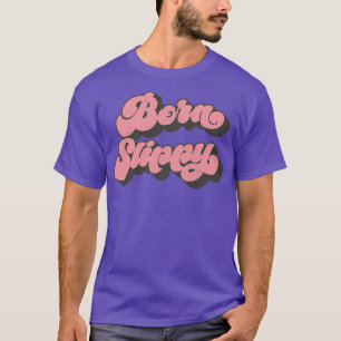 Geborenes Slippy T-Shirt