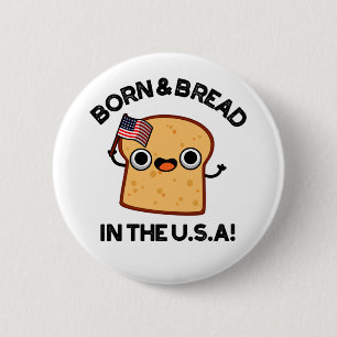 Geborenes und Brot in den USA Funny Food Pub Button