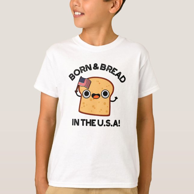 Geborenes und Brot in den USA Funny Food Pub T-Shirt (Vorderseite)